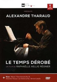 Alexandre Tharaud – Le Temps Dérobé