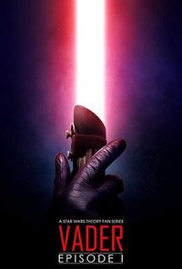 Vader: A Star Wars Theory Fan Film