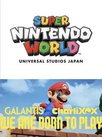 Super Nintendo World Japan: Galantis Re-Work Ft. Charli Xcx - We Are Born to Play