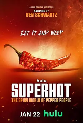 Superhot: The Spicy World of Pepper People (无辣不欢：风靡世界的辣椒)