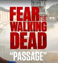 Fear the Walking Dead: Passage (行尸之惧：通道)