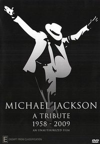 Michael Jackson - A Tribute: An Unauthorized Film
