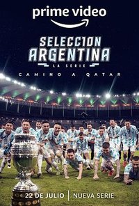 Selección Argentina, la serie - Camino a Qatar (阿根廷队：通往卡塔尔之路)