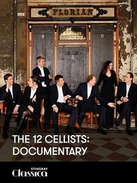 The 12 Cellists: Documentary