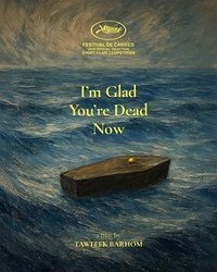 I’m Glad You’re Dead Now