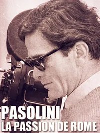 Pasolini, la passion de Rome