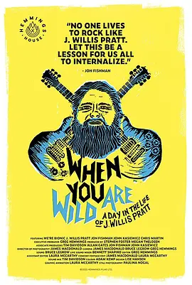 When You Are Wild: A Day in the Life of J. Willis Pratt