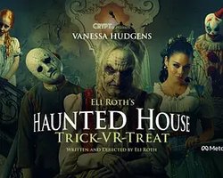 Eli Roth's Haunted House: Trick VR Treat