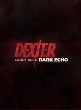 Dexter: Early Cuts (嗜血法医：动画网络短剧 第二季)