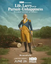 Life, Larry and the Pursuit of Unhappiness (生活、拉里与追求不快乐：一部几乎是美国的历史)