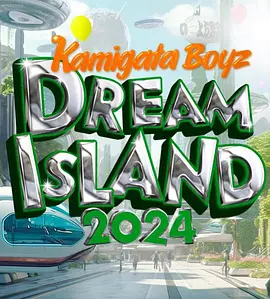 KAMIGATA BOYZ DREAMIsLAND