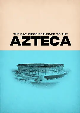The Day Diego Returned to the Azteca