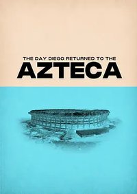 The Day Diego Returned to the Azteca