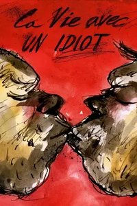 Life with an Idiot