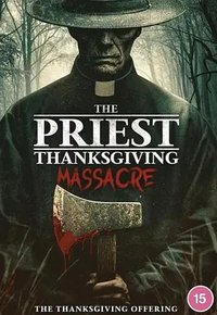 The Priest - Thanksgiving Massacre