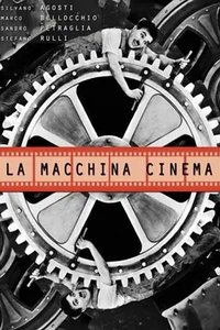 La macchina cinema (The Cinema Machine)