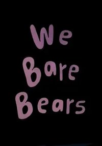 We Bare Bears: Pilot