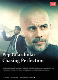 Pep Guardiola: Chasing Perfection