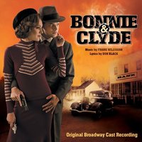 Bonnie & Clyde (2011 Original Broadway Cast)