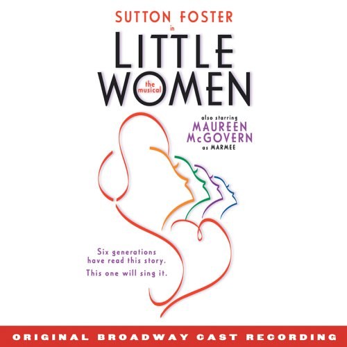 Little Women The Musical (2005 Original Broadway Cast)