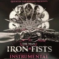 The Man With The Iron Fists - Soundtrack Instrumental