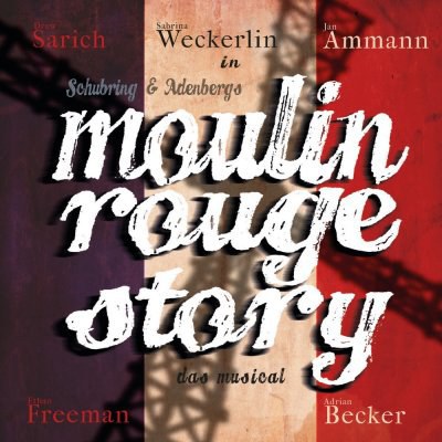Moulin Rouge Story - Studio Cast Germany 2015