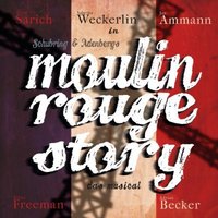 Moulin Rouge Story - Studio Cast Germany 2015