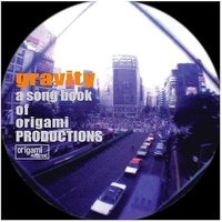 Gravity A Song Book Of Origami Productions