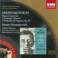 Shostakovich: Piano Concertos; 3 Fantastic Dances; 5 Preludes & Fugues, Op. 87