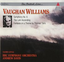Vaughan Williams: Symphony No. 6, The Lark Ascending, Fantasia on a Theme by Thomas Tallis
