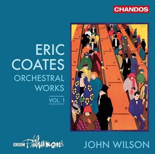 Coates: Orchestral Works Vol. 1