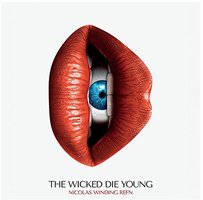 The Wicked Die Young