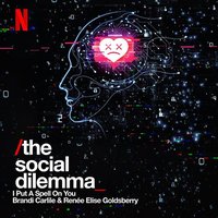 I Put A Spell On You (Single from The Social Dilemma)