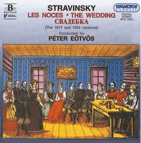 Stravinsky: Les Noces (1917 and 1923 versions)