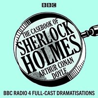 The Casebook of Sherlock Holmes (BBC Audio)