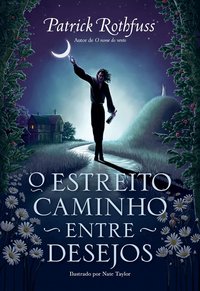 O Estreito Caminho Entre Desejos (Arqueiro 2024)