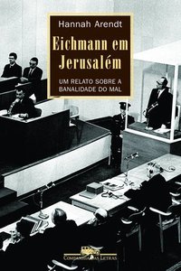Eichmann em Jerusalém (Companhia das Letras 2000)
