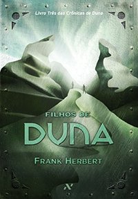 Filhos de Duna (Crônicas de Duna Livro 3) (Editora Aleph 2015)