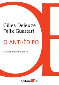 O Anti-Édipo (Editora 34 2010)
