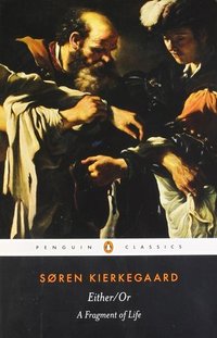 Either/Or: A Fragment of Life (Penguin Classics 1992)