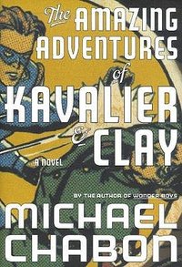 The Amazing Adventures of Kavalier & Clay (Random House 2000)