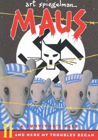 Maus II: A Survivor's Tale: And Here My Troubles Began (Pantheon 1992)