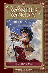 Wonder Woman: The True Amazon (DC Comics 2016)