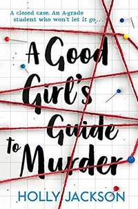 A Good Girl's Guide to Murder (Electric Monkey 2019)