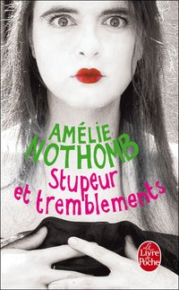 Stupeur et tremblements (Le Livre de Poche 2001)