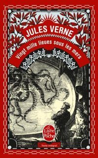 Vingt mille lieues sous les mers (Le Livre de Poche 2001)