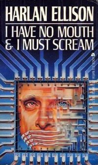 I Have No Mouth & I Must Scream (Ace 1967)