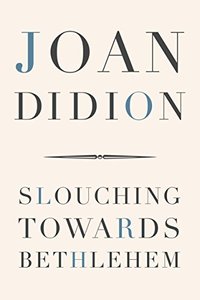 Slouching Towards Bethlehem (Zola Books 2015)