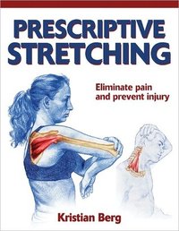 Prescriptive Stretching (Human Kinetics 2011)