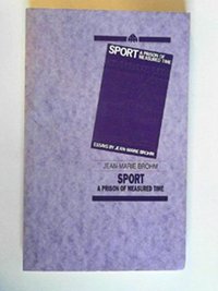 Sport: A Prison of Measured Time (Pluto Pr 1989)